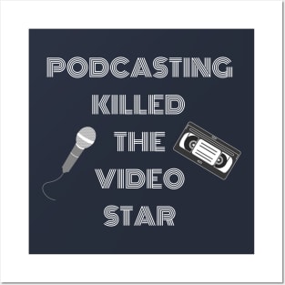 Podcasting Killed The Video Star, Podcasters, Audio Posters and Art